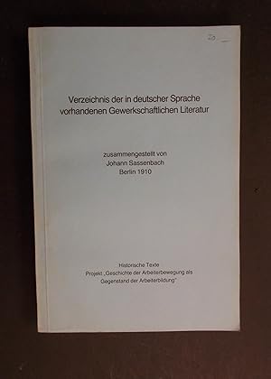 Bild des Verkufers fr Verzeichnis der in deutscher Sprache vorhandenden Gewerkschaftlichen Literatur zum Verkauf von Antiquariat Strter