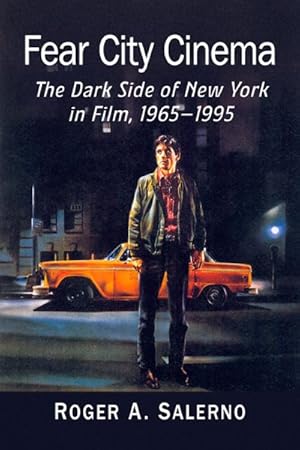 Seller image for Fear City Cinema : The Dark Side of New York in Film, 1965-1995 for sale by GreatBookPrices