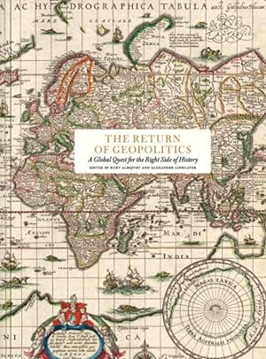 Seller image for Return of Geopolitics : A Global Quest for the Right Side of History for sale by GreatBookPrices