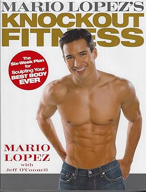 Bild des Verkufers fr Mario Lopez's Knockout Fitness: The Six-Week Plan for Sculpting Your Best Body Ever zum Verkauf von ELK CREEK HERITAGE BOOKS (IOBA)