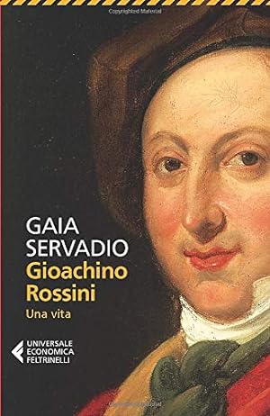 Gioachino Rossini : una vita