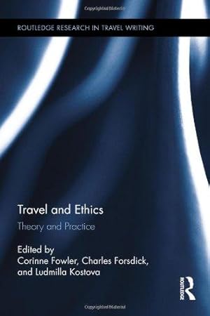 Bild des Verkufers fr Travel and Ethics: Theory and Practice (Routledge Research in Travel Writing) zum Verkauf von WeBuyBooks