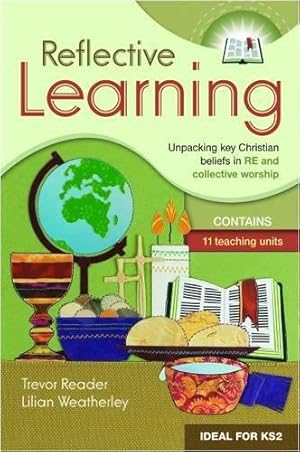 Seller image for Reflective Learning: Unpacking Key Christian Beliefs in RE and Collective Worship for sale by WeBuyBooks