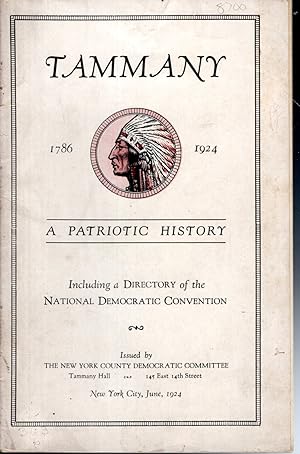 Bild des Verkufers fr The Story of Tammany (1786-1924) A Patriotic History Including a Directory of the National Democratic Convention Classic zum Verkauf von Dorley House Books, Inc.