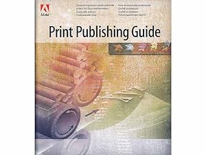 Print Publishing Guide. Arbeit mit Druckereibetrieben. Adobe Systems Incorporated. 1993-1995. Han...