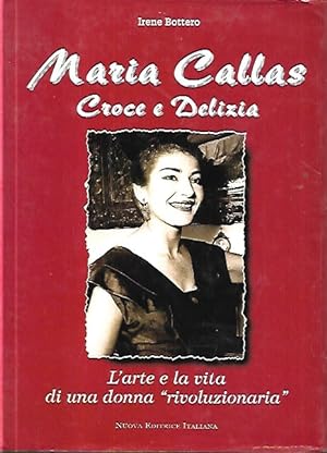 Maria Callas: croce e delizia, l'arte e la vita di una donna "rivoluzionaria"