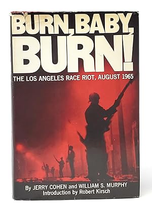 Imagen del vendedor de Burn, Baby, Burn: The Los Angeles Race Riot August, 1965 a la venta por Underground Books, ABAA