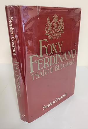 Image du vendeur pour Foxy Ferdinand; Tsar of Bulgaria mis en vente par Waysidebooks