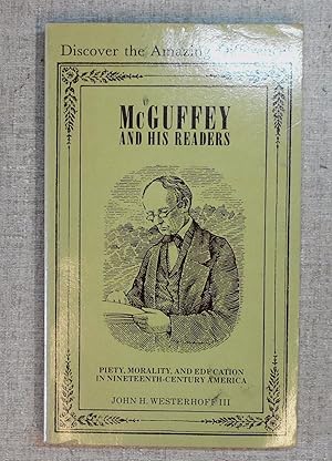 Seller image for McGuffey and His Readers: Piety, Morality, and Education in Nineteenth-Century America for sale by Drew