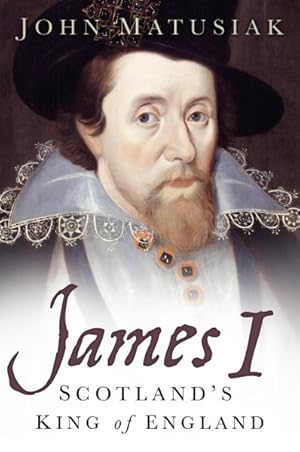 Bild des Verkufers fr James I : Scotland's King of England zum Verkauf von GreatBookPrices