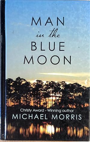 Seller image for Man in the Blue Moon (Thorndike Press Large Print Christian Historical Fiction) for sale by Drew