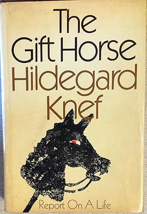 Seller image for The Gift Horse: Report on a Life for sale by Drew