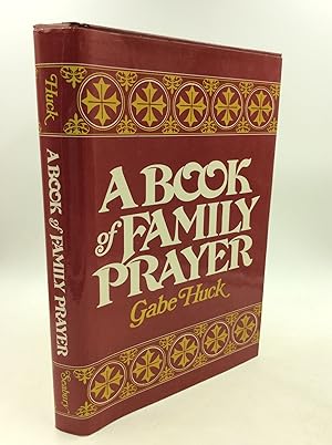 Seller image for A BOOK OF FAMILY PRAYER for sale by Kubik Fine Books Ltd., ABAA