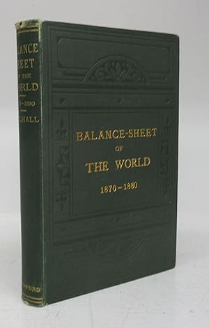 Bild des Verkufers fr Balance-Sheet of the World For Ten Years 1870-1880 zum Verkauf von Attic Books (ABAC, ILAB)