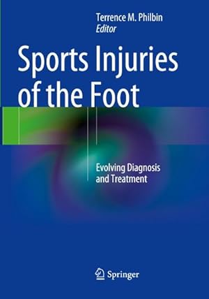 Seller image for Sports Injuries of the Foot : Evolving Diagnosis and Treatment for sale by AHA-BUCH GmbH