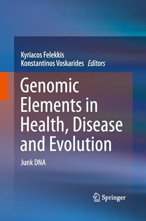 Seller image for Genomic Elements in Health, Disease and Evolution : Junk DNA for sale by AHA-BUCH GmbH