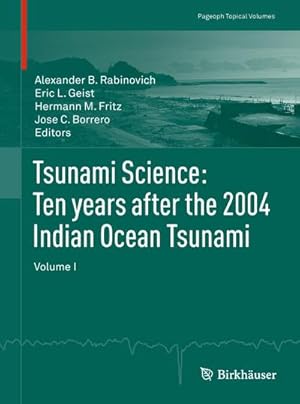 Bild des Verkufers fr Tsunami Science: Ten years after the 2004 Indian Ocean Tsunami : Volume I zum Verkauf von AHA-BUCH GmbH