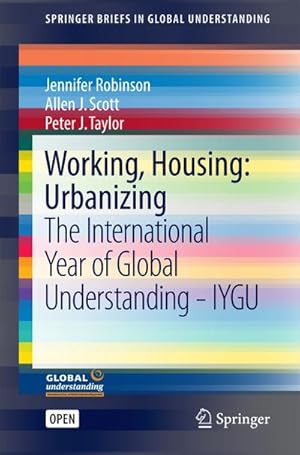 Seller image for Working, Housing, Urbanizing : The International Year of Global Understanding - IYGU for sale by AHA-BUCH GmbH