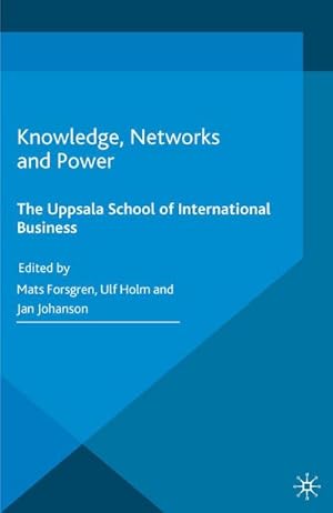 Image du vendeur pour Knowledge, Networks and Power : The Uppsala School of International Business mis en vente par AHA-BUCH GmbH