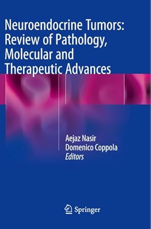 Imagen del vendedor de Neuroendocrine Tumors: Review of Pathology, Molecular and Therapeutic Advances a la venta por AHA-BUCH GmbH