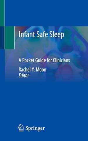 Bild des Verkufers fr Infant Safe Sleep : A Pocket Guide for Clinicians zum Verkauf von AHA-BUCH GmbH
