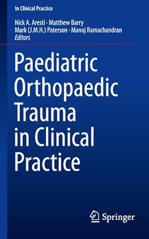 Imagen del vendedor de Paediatric Orthopaedic Trauma in Clinical Practice a la venta por AHA-BUCH GmbH