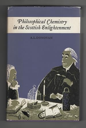 Philosophical Chemistry in the Scottish Enlightenment The Doctrines and Discoveries of William Cu...