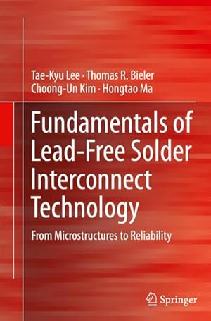 Seller image for Fundamentals of Lead-Free Solder Interconnect Technology : From Microstructures to Reliability for sale by AHA-BUCH GmbH