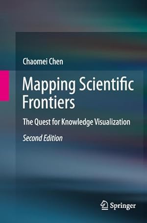 Bild des Verkufers fr Mapping Scientific Frontiers : The Quest for Knowledge Visualization zum Verkauf von AHA-BUCH GmbH