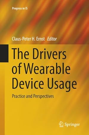 Immagine del venditore per The Drivers of Wearable Device Usage : Practice and Perspectives venduto da AHA-BUCH GmbH