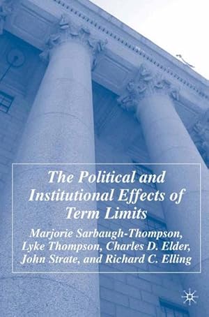 Immagine del venditore per The Political and Institutional Effects of Term Limits venduto da AHA-BUCH GmbH