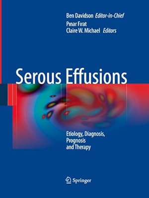 Bild des Verkufers fr Serous Effusions : Etiology, Diagnosis, Prognosis and Therapy zum Verkauf von AHA-BUCH GmbH