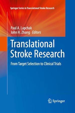 Image du vendeur pour Translational Stroke Research : From Target Selection to Clinical Trials mis en vente par AHA-BUCH GmbH