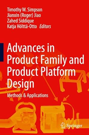 Bild des Verkufers fr Advances in Product Family and Product Platform Design : Methods & Applications zum Verkauf von AHA-BUCH GmbH