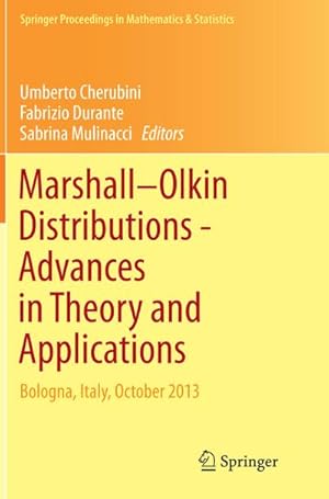Immagine del venditore per Marshall Olkin Distributions - Advances in Theory and Applications : Bologna, Italy, October 2013 venduto da AHA-BUCH GmbH