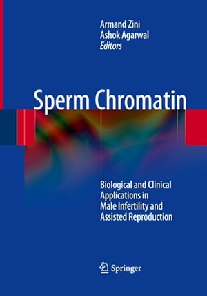 Immagine del venditore per Sperm Chromatin : Biological and Clinical Applications in Male Infertility and Assisted Reproduction venduto da AHA-BUCH GmbH