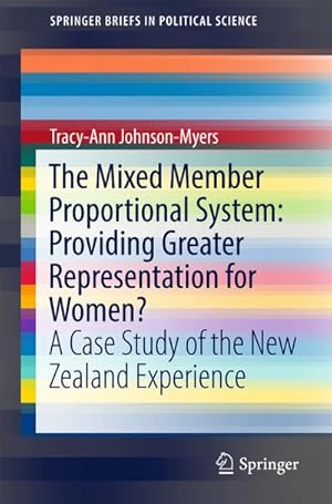 Seller image for The Mixed Member Proportional System: Providing Greater Representation for Women? : A Case Study of the New Zealand Experience for sale by AHA-BUCH GmbH