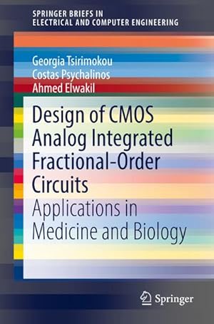 Bild des Verkufers fr Design of CMOS Analog Integrated Fractional-Order Circuits : Applications in Medicine and Biology zum Verkauf von AHA-BUCH GmbH