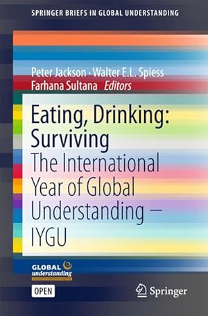 Seller image for Eating, Drinking: Surviving : The International Year of Global Understanding - IYGU for sale by AHA-BUCH GmbH