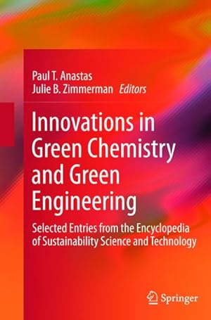 Immagine del venditore per Innovations in Green Chemistry and Green Engineering : Selected Entries from the Encyclopedia of Sustainability Science and Technology venduto da Smartbuy