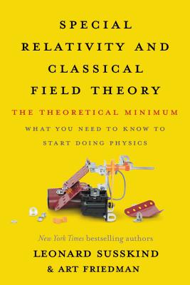 Bild des Verkufers fr Special Relativity and Classical Field Theory: The Theoretical Minimum (Paperback or Softback) zum Verkauf von BargainBookStores