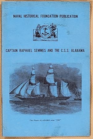 Captain Raphael Semmes and the C.S.S. Alabama