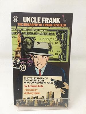 Immagine del venditore per Uncle Frank: Biography of Frank Costello, Real Czar of the Mafia Syndicate venduto da Cambridge Recycled Books