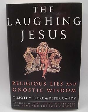 Seller image for The Laughing Jesus: Religious Lies and Gnostic Wisdom for sale by Easy Chair Books