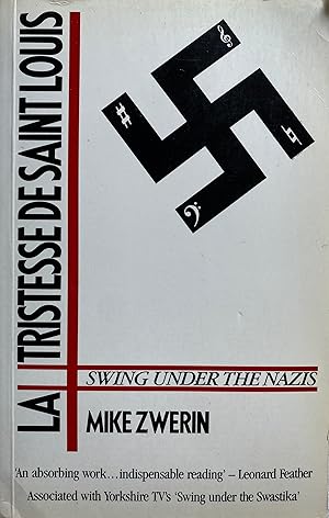 Imagen del vendedor de La Tristesse de Saint Louis: Swing Under the Nazis a la venta por Object Relations, IOBA