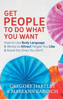 Image du vendeur pour Get People to Do What You Want (Paperback or Softback) mis en vente par BargainBookStores