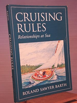 Imagen del vendedor de Cruising rules: Relationships at sea a la venta por Henniker Book Farm and Gifts