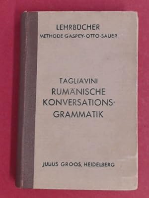 Rumänische Konversations-Grammatik. Methode Gaspey-Otto-Sauer.