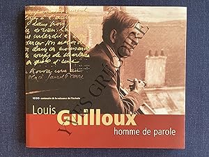 LOUIS GUILLOUX HOMME DE PAROLE 1999 Centenaire de la naissance de l'écrivain