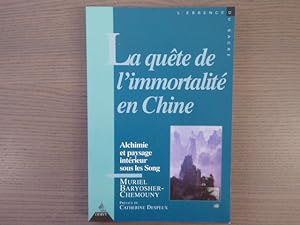 Bild des Verkufers fr La Qute d'immortalit en Chine. Alchimie et paysage intrieur sous les Song. zum Verkauf von Tir  Part